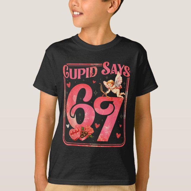 Cud Says 67 Funny Valentine Six Seven Meme Saying  T-Shirt (Vorderseite)