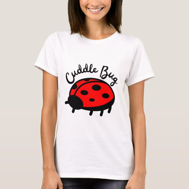 Cuddle Bug Ladybug | Niedlicher und gemütlicher De T-Shirt (Vorderseite)