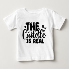 Cuddle ist Real Baby Fine Jersey T - Shirt