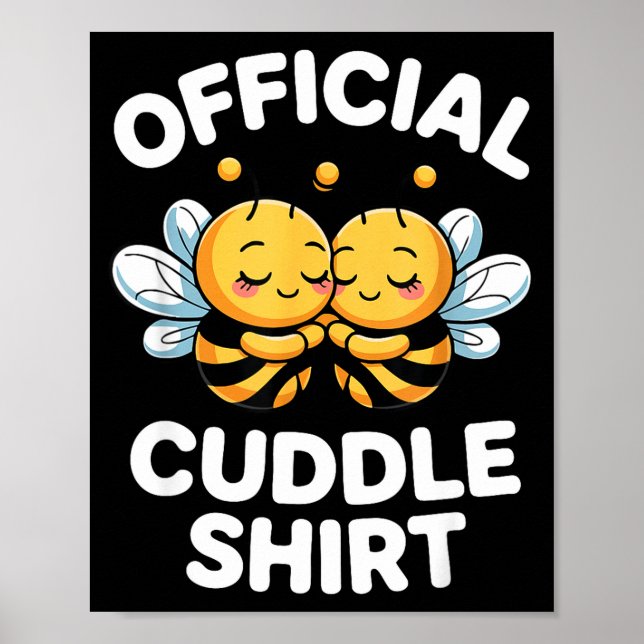 Cuddle Shirt Cute Bees Funny Cozy Couple  Poster (Vorne)