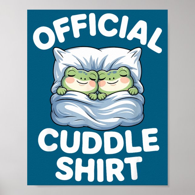 Cuddle Shirt Funny Cute Frogs Cozy  Poster (Vorne)