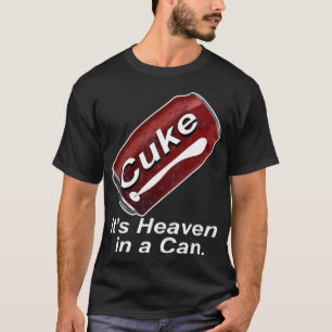 Cuke - Es ist der Himmel in einer Dose T-Shirt