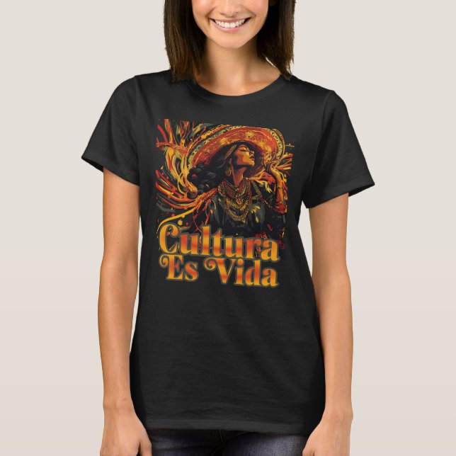 Cultura Es Vida, hispanischer Kulturerbe Monat T-Shirt (Vorderseite)