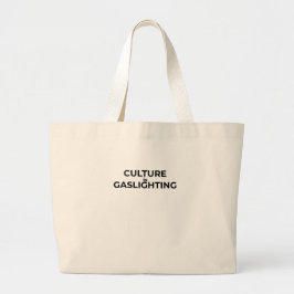 Culture Is Gaslighting Minimalist Bold Tote Bag Jumbo Stoffbeutel