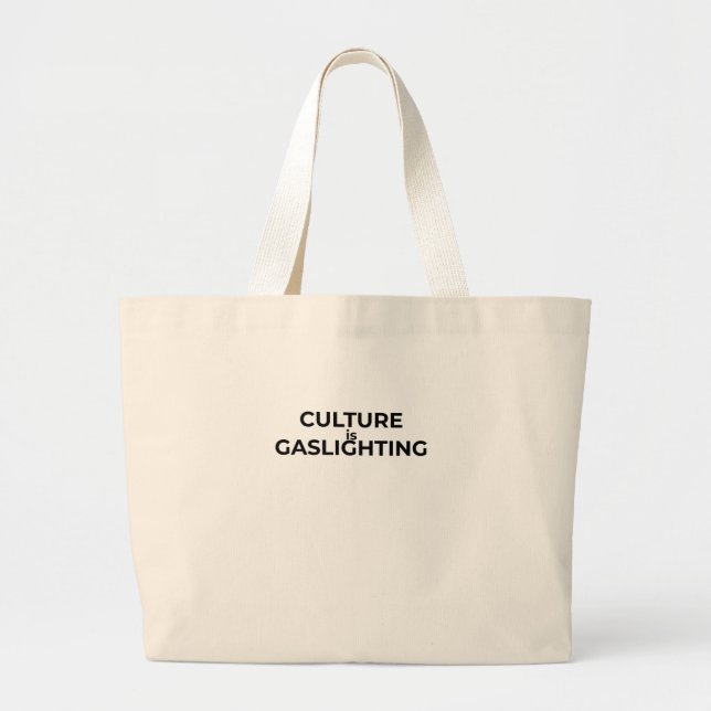Culture Is Gaslighting Minimalist Bold Tote Bag Jumbo Stoffbeutel (Vorne)