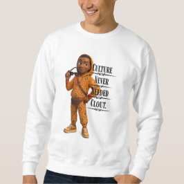 Culture Never Needed Clout,Pixarstyle 3D Sweatshirt
