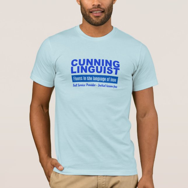 Cunning Linguist Shirt - wählen Sie Stil, Farbe (Vorderseite)