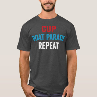 Cup Boat Parade Wiederholung Shirt Funny sport Fan