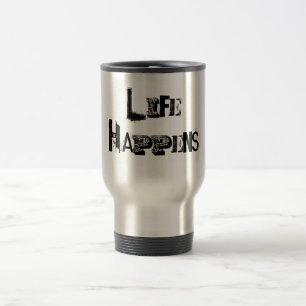 Cup "Life Happens" Reisebecher