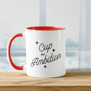 Cup of Ambition New Job Niedlich Werbeaktion Tasse