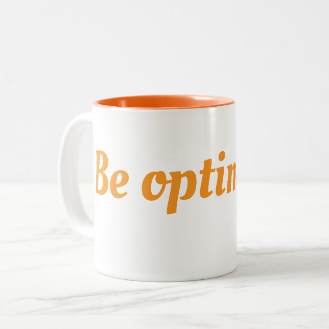 Cup Sei optimistisch Zweifarbige Tasse (Vorderseite Links)