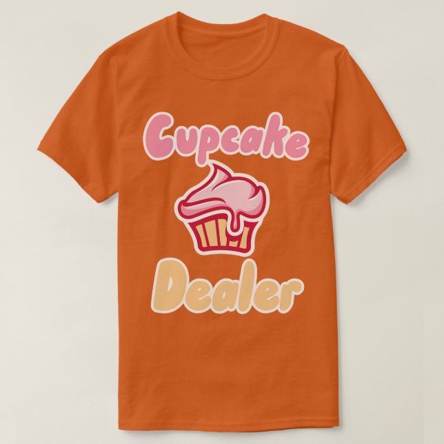 Cupcake Dealer 1 T-Shirt (Design vorne)
