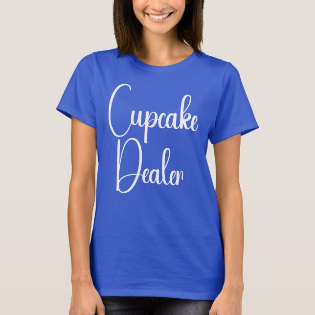 Cupcake Dealer T-Shirt (Vorderseite)