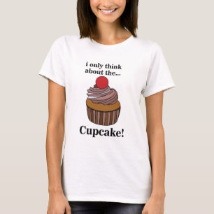 Cupcake, ich denke nur an den Cupcake T-Shirt