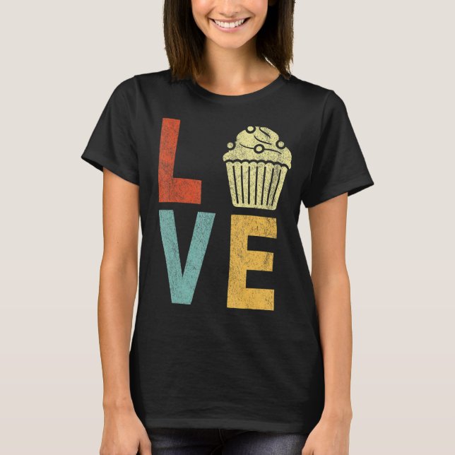 Cupcake Liebe Funny Baking Cupcake Baker Cupcake R T-Shirt (Vorderseite)