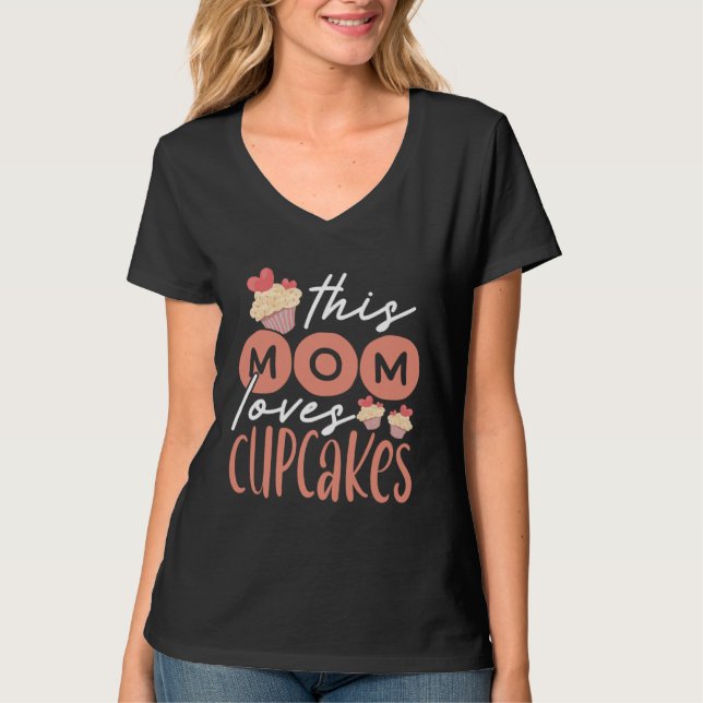 Cupcake Mom Baking Mama Baker Chef Dessert Mothers T-Shirt (Vorderseite)