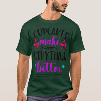 Cupcakes machen alles besser Brotbacken T-Shirt