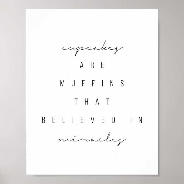 Cupcakes sind Muffins, die an Wunder glauben Poster (Vorne)