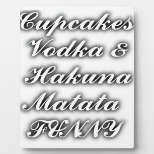 Cupcakes Vodka Hakuna Matata FUNNY Fotoplatte