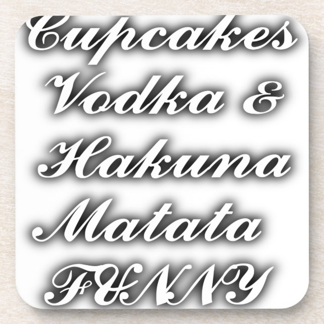 Cupcakes Vodka Hakuna Matata FUNNY Getränkeuntersetzer (Vorderseite)