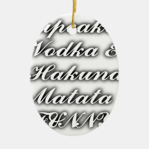 Cupcakes Vodka Hakuna Matata FUNNY Keramikornament