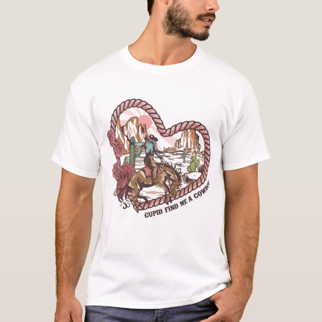 Cupid findet mich einen Cowboy T-Shirt (Vorderseite)
