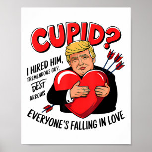 Cupid I stellte ihm die besten Pfeile Trumps für s Poster