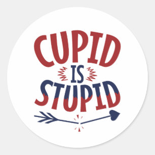 Cupid ist ein stupider Anti-Valentinstag-Single Runder Aufkleber