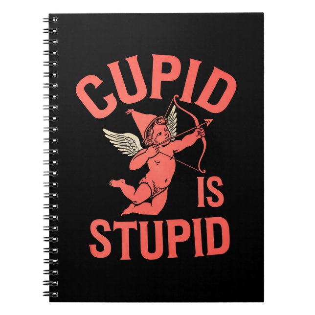 Cupid ist ein stupider Funny Valentine's Day Notizblock (Vorderseite)