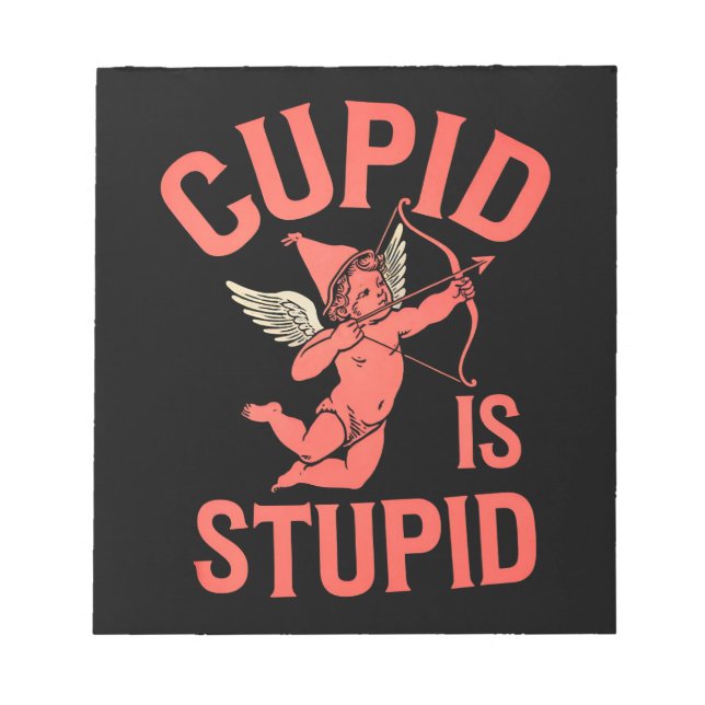 Cupid ist ein stupider Funny Valentine's Day Notizblock (Vorderseite)