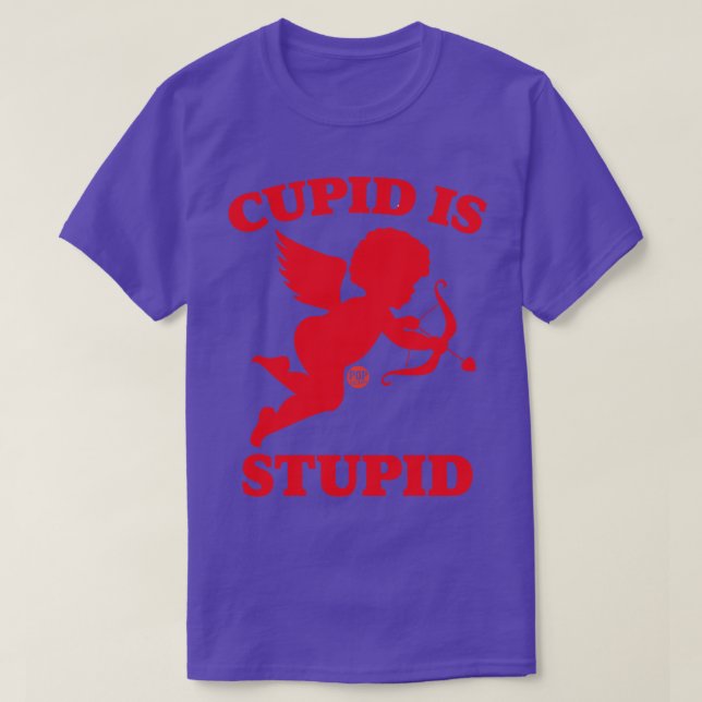 CUPID IST STUPID T-Shirt (Design vorne)