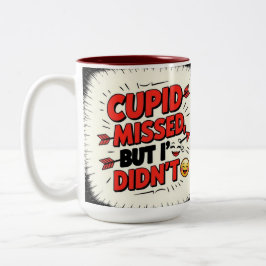 Cupid missed, but I didn't  Zweifarbige Tasse