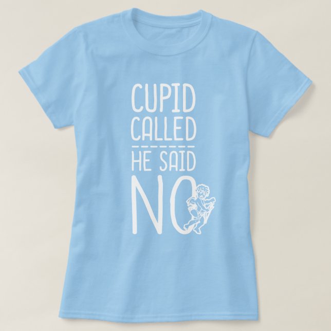Cupid rief ihn nein T-Shirt (Design vorne)