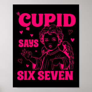 Cupid sagt 67 Meme für Kinder Frauen Männer Jungen Poster
