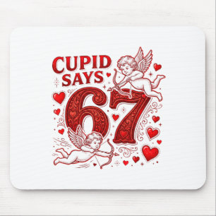 Cupid sagt 67 Süße lustige Valentinstag 6 7 Paar Mousepad