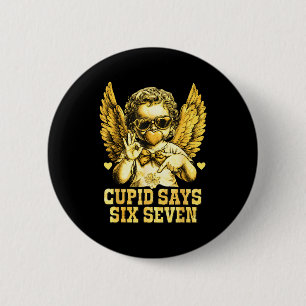 Cupid sagt sechs sieben lustiger Valentin 67 Meme Button