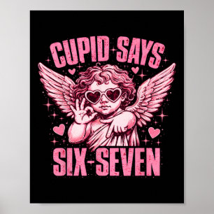 Cupid sagt sechs sieben lustiger Valentin Engel Äs Poster