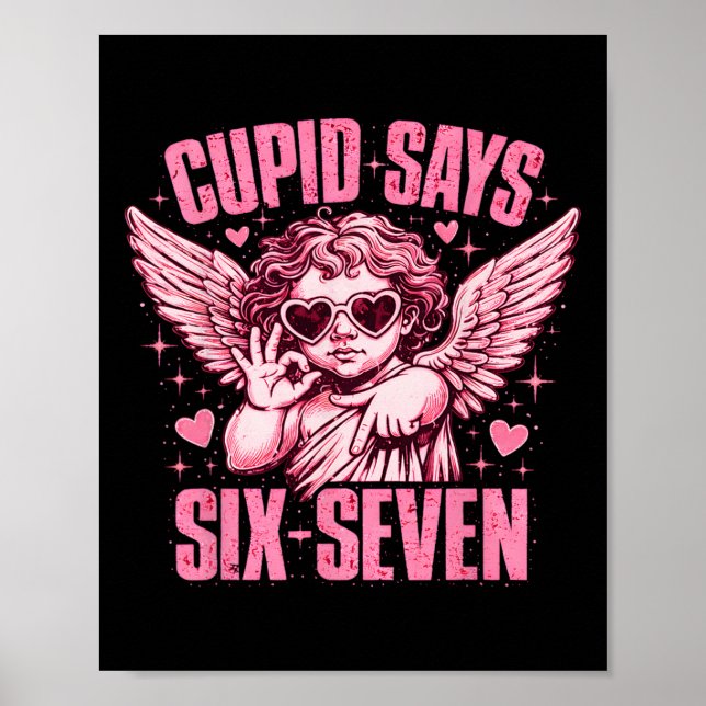 Cupid sagt sechs sieben lustiger Valentin Engel Äs Poster (Vorne)