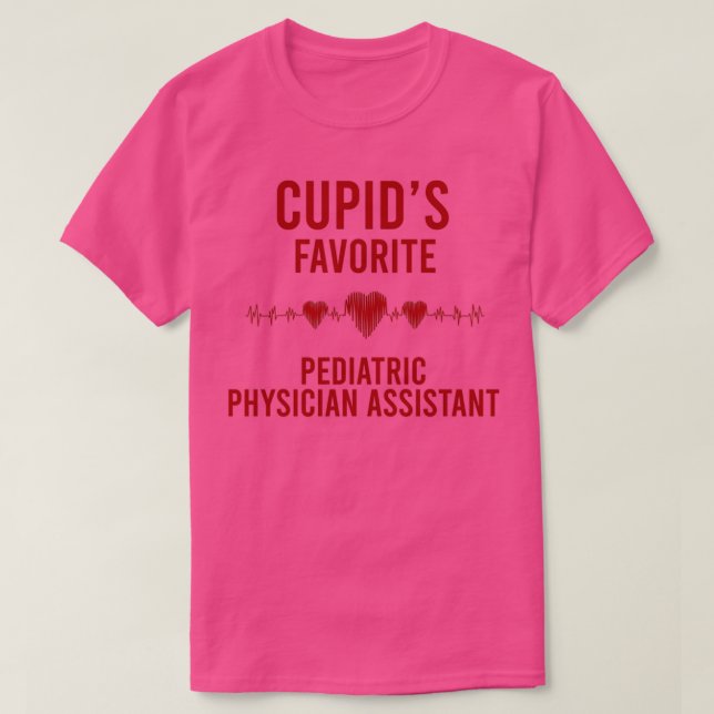 Cupids favorite Pediatric Physician Assistant Vale T-Shirt (Design vorne)