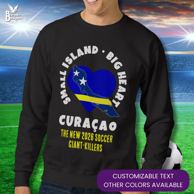 CURAÇAO Big Heart Fun Custom 2026 Fußball Sweatshirt (Patriotic CURACAO KORSUO Sweatshirt with fun customizable text – New 2026 Soccer Giant-Killers)