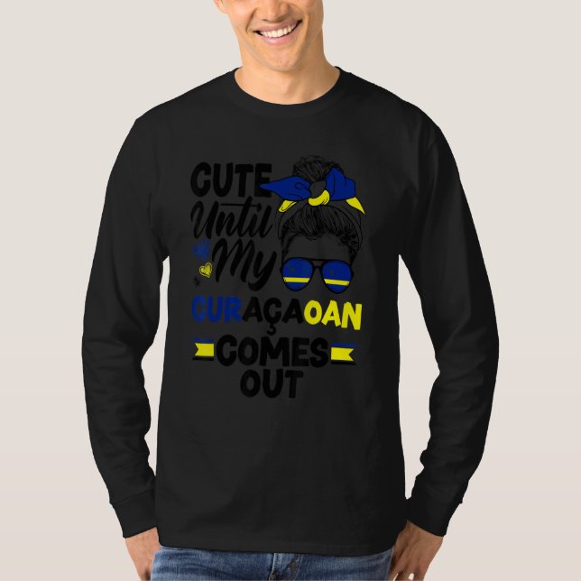 Curacao Flag Cute Until My Curacaoan Comes Out T-Shirt (Vorderseite)