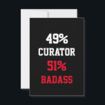 Curator Badass Card Karte<br><div class="desc">Funny and awesome birthday gift for mothers day,  fathers day,  christmas,  for mom,  dad,  lover,  husband and wife</div>