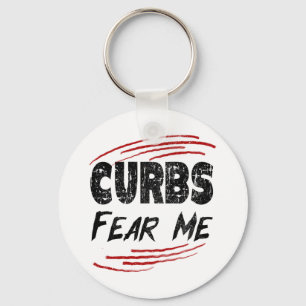 Curbs Furcht mich Schlüsselanhänger
