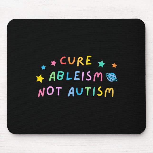 Cure Ableism Not Autism Autism Awareness Cute  Mousepad (Vorne)