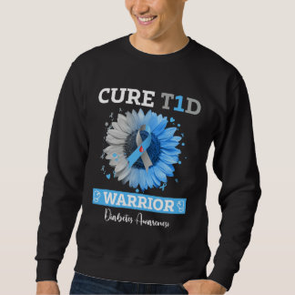 Cure T1D Diabetes Awareness Type 1 Insulin Pancrea Sweatshirt