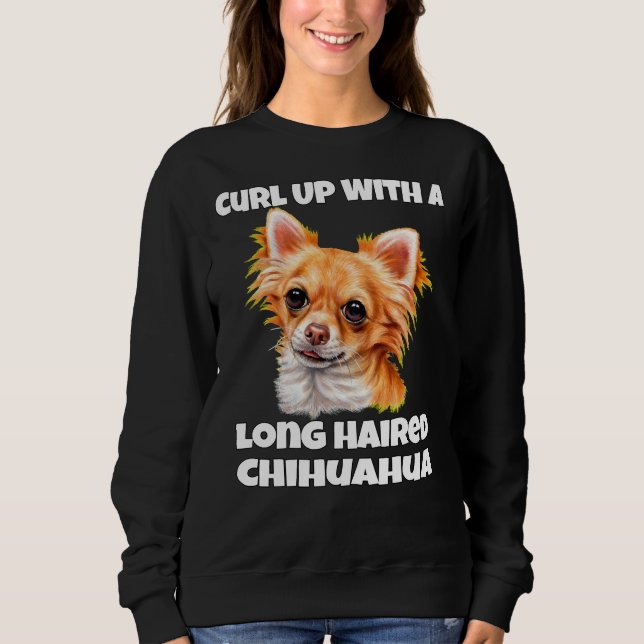 Curl dich mit einem langen Haar Chihuahua Hund auf Sweatshirt (Vorderseite)
