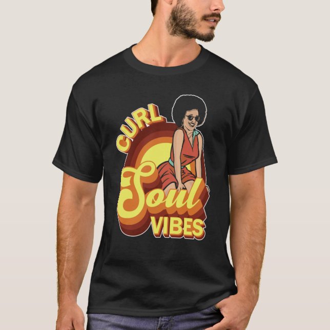 Curl Soul Vibes Curly Hair Curled Hairstyle T-Shirt (Vorderseite)
