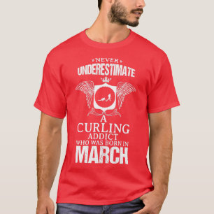 Curling Addict März Funny Design für Geschenke T-Shirt