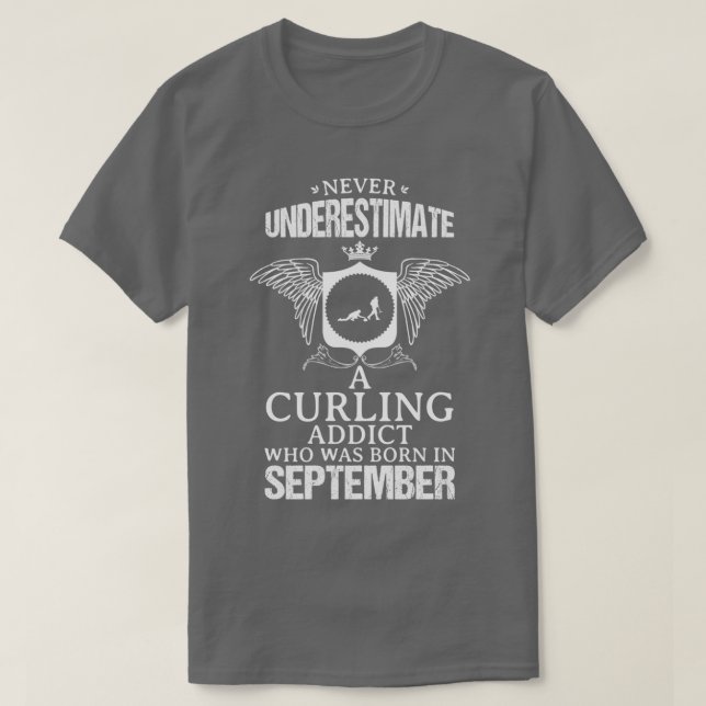 Curling Addict September Funny Design for Gift T-Shirt (Design vorne)