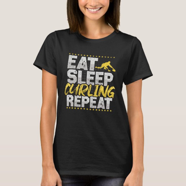 Curling Eat Sleep Repeat Ice Cream Sport Hobby Cur T-Shirt (Vorderseite)